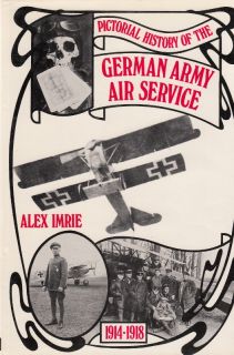PICTORIAL HISTORY of GERMAN ARMY AIR SERVICE 1914 1918   Out of Print