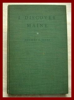 Discover Maine 1937 Signed by Herbert Jones Illustrated Excellent