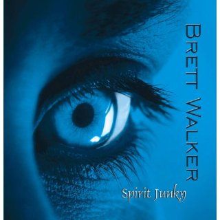 Spirit Junkie Brett Walker Music