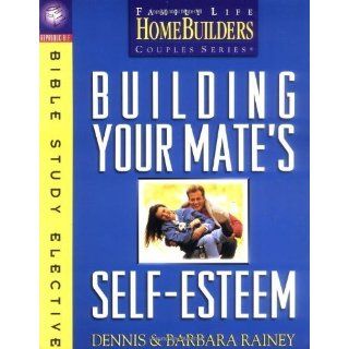 Building Your Mates Self Esteem Bible Study Elective (Family Life