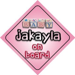Baby Girl Jakayla on board novelty car sign gift / present