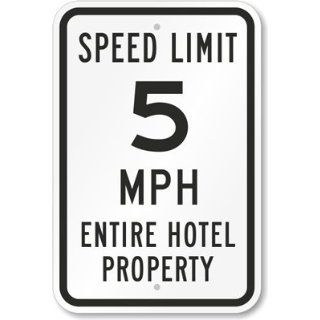 Speed Limit 5 MPH Entire Hotel Property Diamond Grade Sign