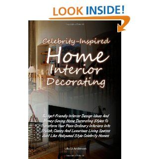 Celebrity Inspired Home Interior Decorating Budget Friendly Interior