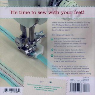 Learn to Use Your Presser Feet Foot Sewing Machine Attachments Book