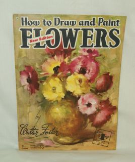  Walter Foster How to Draw and Paint Flowers Instructional Book