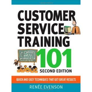 Customer Service Training 101 Quick and Easy Techniques That Get