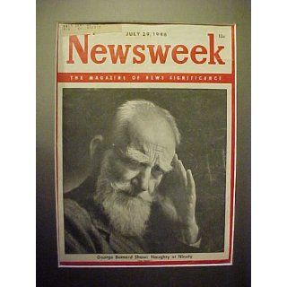 George Bernard Shaw July 29, 1946 Newsweek Magazine