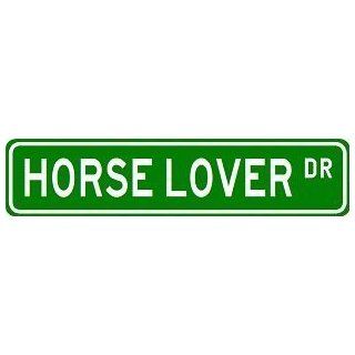 HORSE LOVER Street Sign ~ Custom Aluminum Street Signs