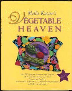Mollie Katzens Vegetable Heaven 200 Recipes Vegetarian Cookbook