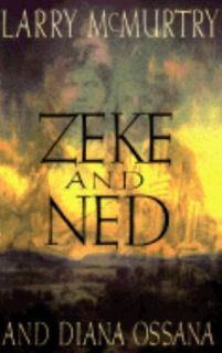 Zeke and Ned Larry McMurtry Diana Ossana Good Book