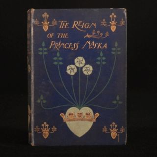 1899 Reign of The Princess Naska by Amelia Stirling 1st