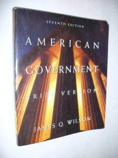 American Government 7E History by James Q Wilson 2005