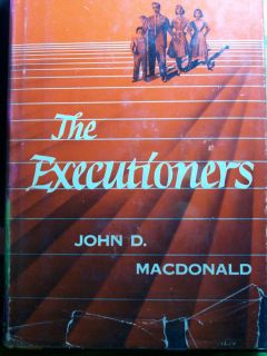 The Executioners by John D MacDonald RARE First Edition