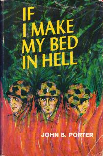 If I Make My Bed in Hell by John Porter 1979 HC Vietnam 173rd Abn 089877005X  