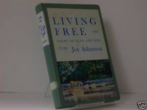 Living Free The Story of Elsa and Her Cubs by Joy Adamson  