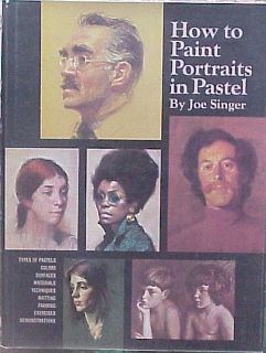 How to Paint Portraits in Pastel Joe Singer  