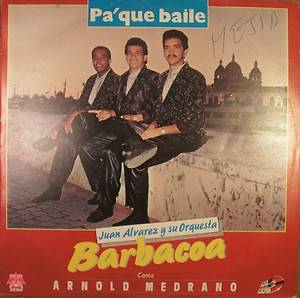 Latin LP Juan Alvarez Y Su Orquesta Barbacoa Canta Arnold Medrano PA Que Baile  