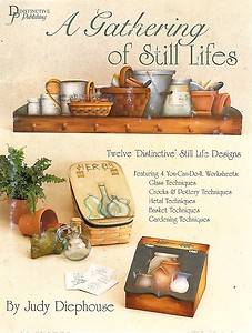 Judy Diephouse A Gathering of Still Lifes Painting Book 12 Projects  