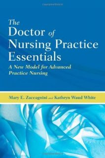 The Dr of Nursing Practice Essentials New Model for Advanced Nursing