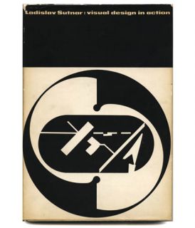 1961 Ladislav Sutnar Visual Design in Action An Inscribed Copy in Dust