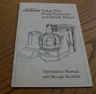 Sunbeam Oskar Plus Food Processor and Drink Mixer Operations manual