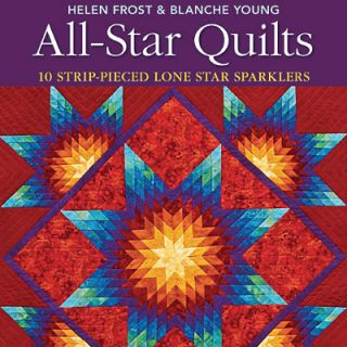 All Star Quilts Strip Pieced Lemoyne Lone Star New Book