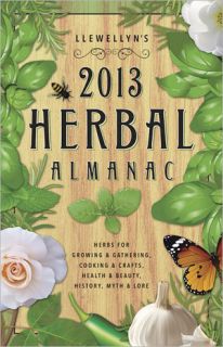 2013 Llewellyns Herbal Almanac Health Magick Natural Living CHC
