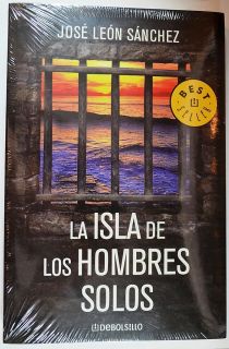 La Isla de Los Hombres Solos by Jose Leon Sanchez Spanish Text