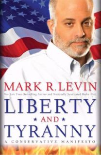 and Tyranny A Conservative Manifesto Mark R Levin Good Book