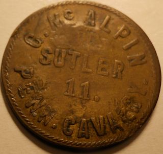 Pennsylvania Sutler Token. PA D25Bc.R8. G. McAlpin. 11th Penn. Cavalry