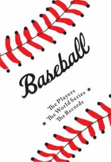 Baseball The Players, the World Series, the Records by Ron Martirano