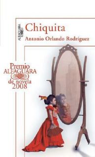 Chiquita by Antonio Orlando Rodriguez 2008, Paperback