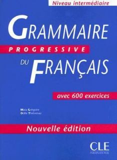 Grammaire Progressive du Francais  Avec 600 Exercices by Od