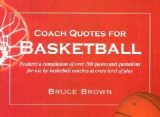 Coach Quotes for Basketball A Compilation of Quotes and Quotations for