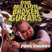 Million Broken Guitars by Popa Chubby CD, Jun 1998, Lightyear