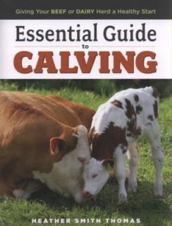 Essential Guide to Calving Giving Your Beef or Dairy Herd a Healthy
