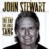 The Day the River Sang by John Stewart CD, Feb 2006, Appleseed Records