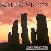 Celtic Nights by NorthSound CD, Mar 2003, Northsound Gift