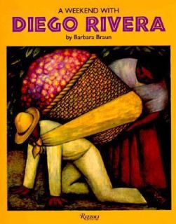 Weekend with Diego Rivera by Barbara Braun 1994, Hardcover