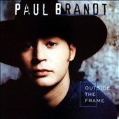 Outside the Frame by Paul Brandt CD, Nov 1997, Reprise