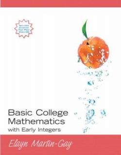 Basic College Mathematics with Early Integers by K. Elayn Martin Gay