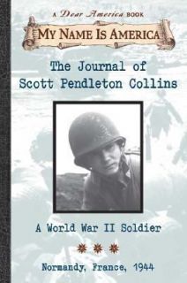 The Journal of Scott Pendelton Collins A World War II Soldier by
