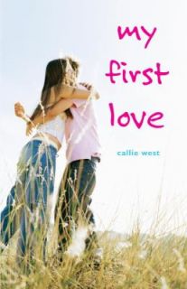 My First Love by Callie West 2010, Paperback