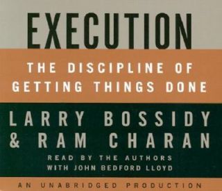 Done by Larry Bossidy and Ram Charan 2002, CD, Unabridged