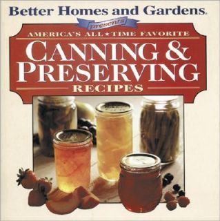 Americas All Time Favorite Canning and Preserving Recipes 1999