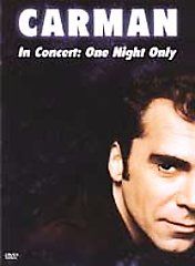 Carman   In Concert One Night Only DVD, 2002