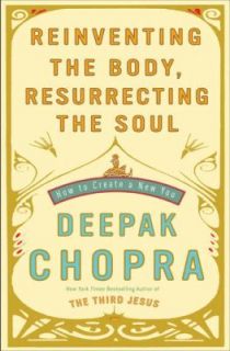 Soul How to Create a New You by Deepak Chopra 2009, Hardcover