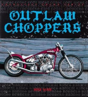 Outlaw Choppers   Ecs by Mike Seate 2004, Paperback, Revised