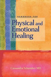 and Emotional Healing by Cassandra Schamber 2011, Paperback