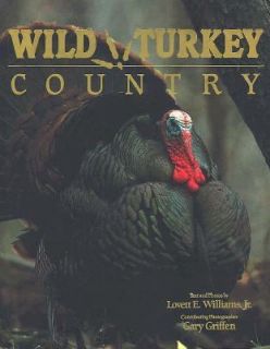 Wild Turkey Country by Lovette E. Williams 1991, Hardcover